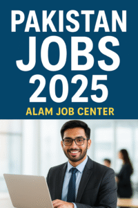 Pakistan Jobs 2025 | Latest Government & Private Jobs